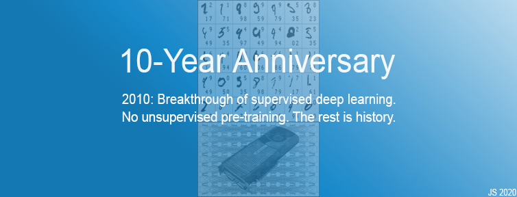 10-year anniversary of supervised deep learning breakthrough (2010)